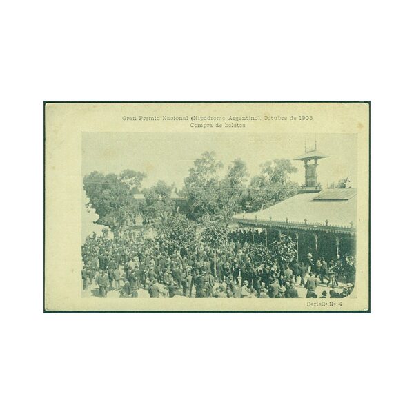 GRAN PREMIO NACIONAL (HIPODROMO ARGENTINO), OCTUBRE DE 1903. COMPRA DE BOLETOS.