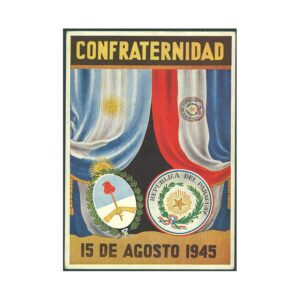 "CONFRATERNIDAD", BANDERAS ARGENTINA Y PARAGUAYA, ESCUDOS
