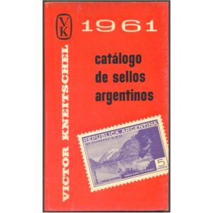 CATALOGO DE SELLOS ARGENTINOS - VICTOR KNEITSCHEL 1961