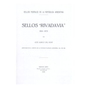SELLOS RIVADAVIA - JOSE MARCO DEL PONT (FOTOCOPIAS)
