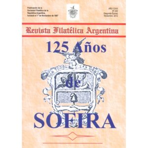 REVISTA FILATELICA ARGENTINA - 125 AÑOS DE SOFIRA