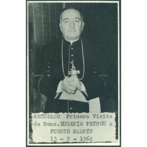 RECUERDO PRIMERA VISITA DE MONSEÑOR EUGENIO PEYROU A PUERTO MADRYN 13-9-1964